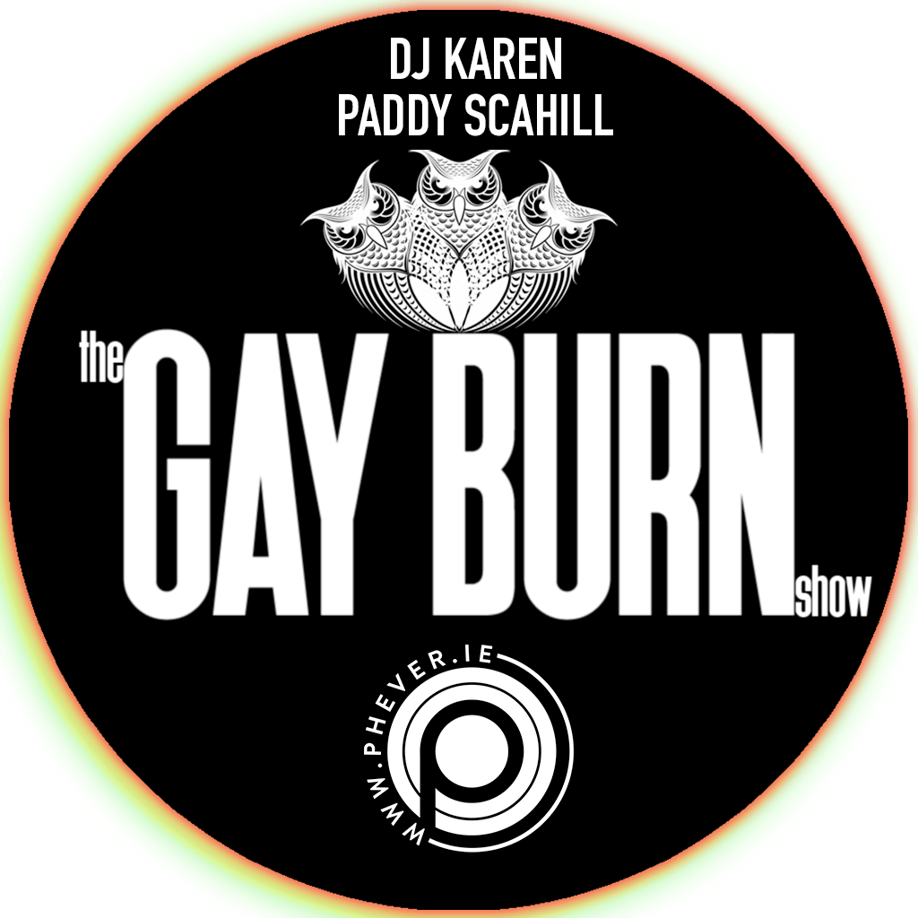 Karen Reddy & Paddy Scahill The Gay Burn Show
